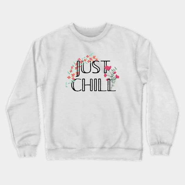 Just chill Crewneck Sweatshirt by Fireflies